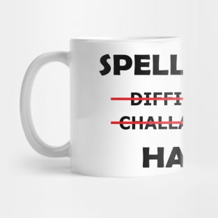 Spelling is difficoult challanging hard Mug